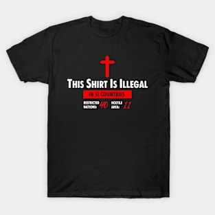 This Shirt Is Illegal t-shirt T-Shirt